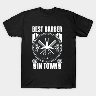 Best Barber In Town T-Shirt